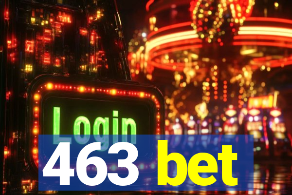 463 bet