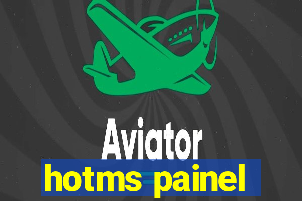 hotms painel