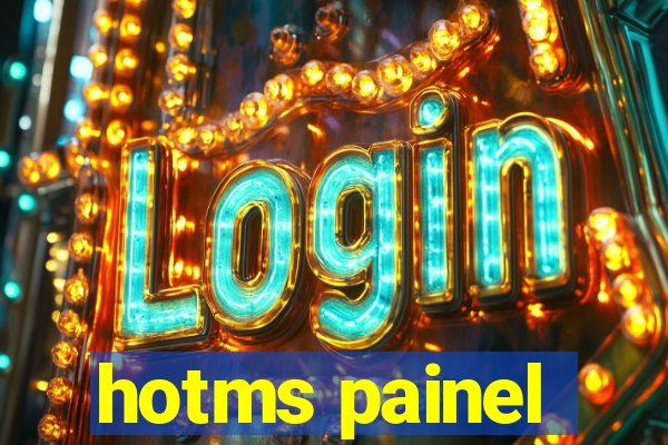 hotms painel