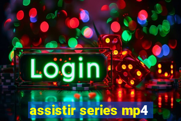 assistir series mp4