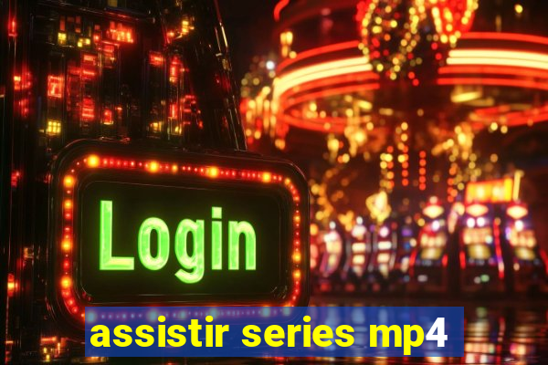 assistir series mp4