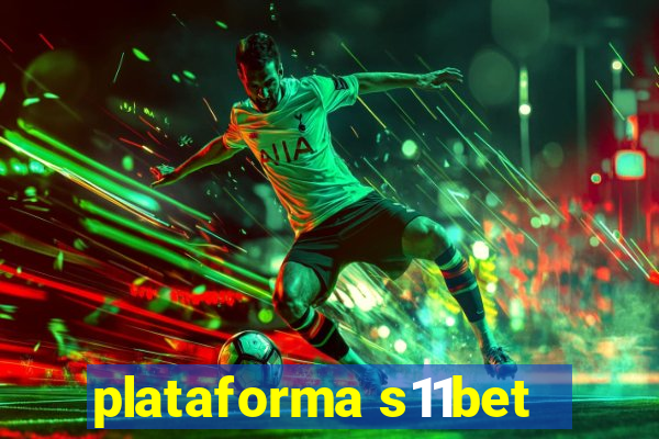 plataforma s11bet