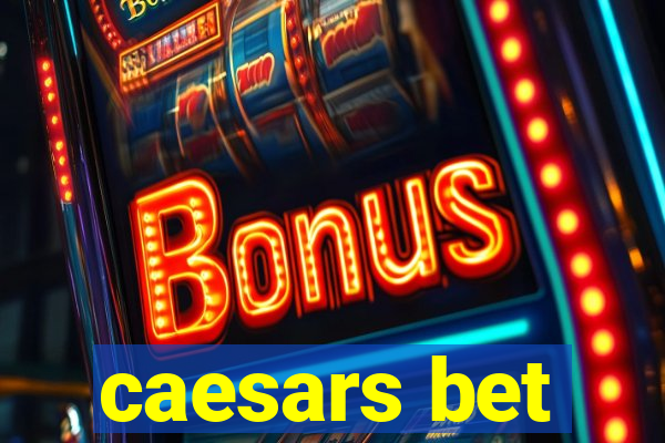 caesars bet