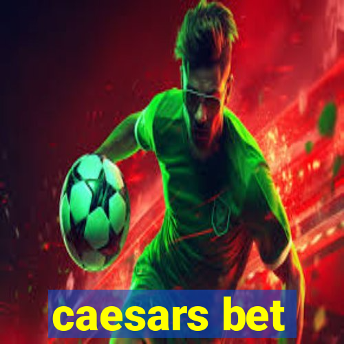 caesars bet