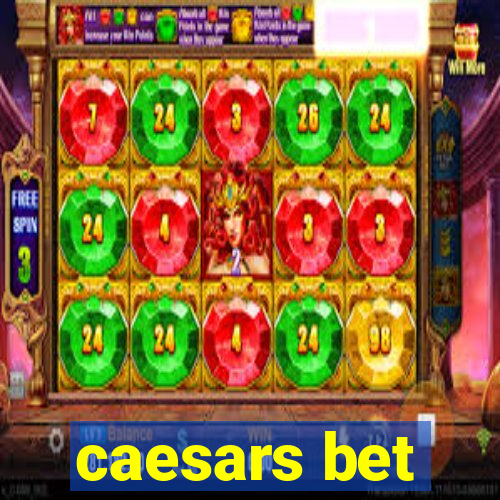 caesars bet