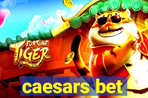 caesars bet