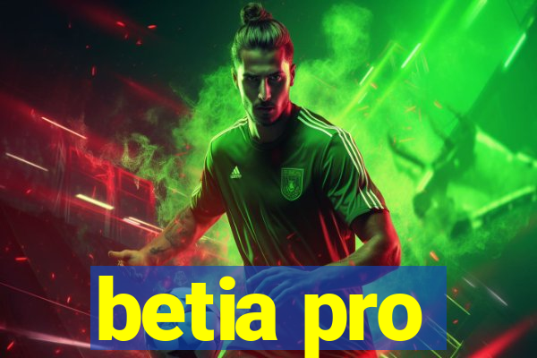 betia pro