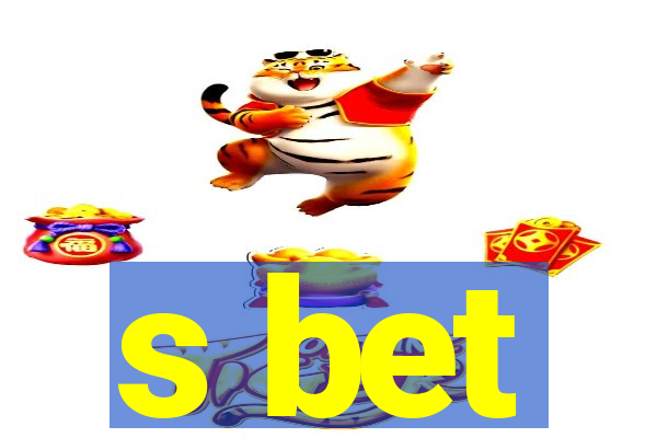 s bet