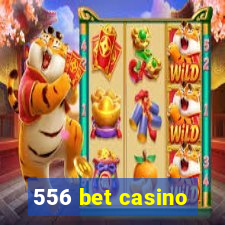 556 bet casino