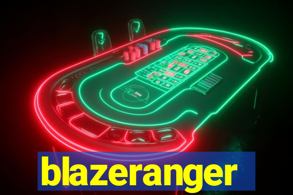 blazeranger