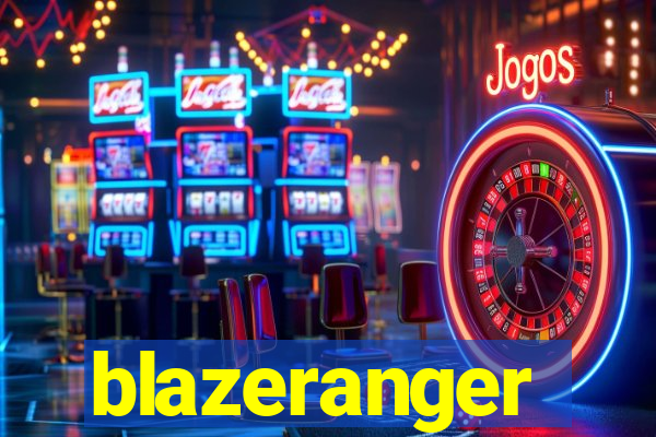 blazeranger