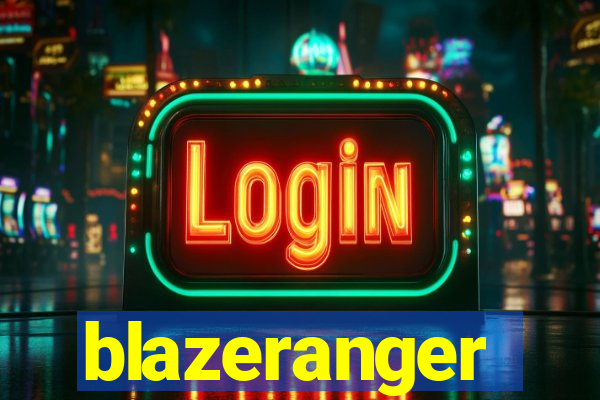 blazeranger