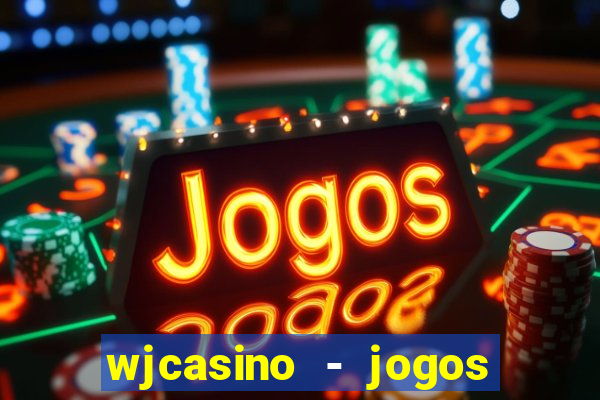 wjcasino - jogos slots premium