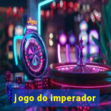 jogo do imperador