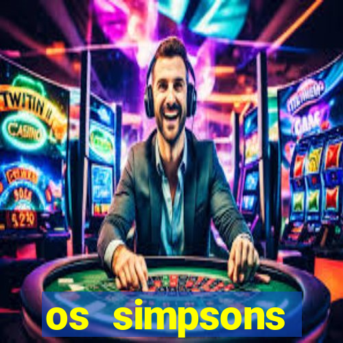 os simpsons completo dublado