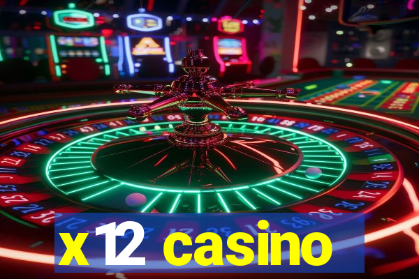 x12 casino