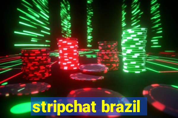 stripchat brazil