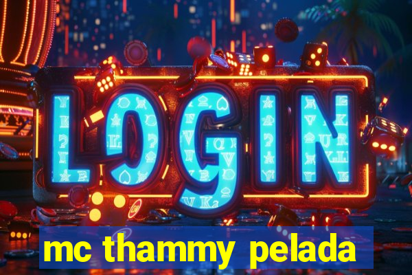 mc thammy pelada