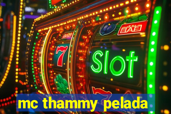 mc thammy pelada