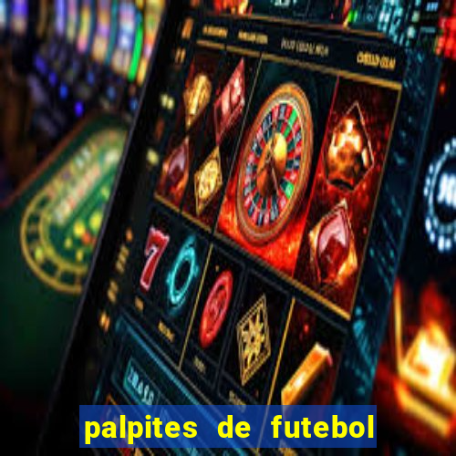 palpites de futebol para amanha