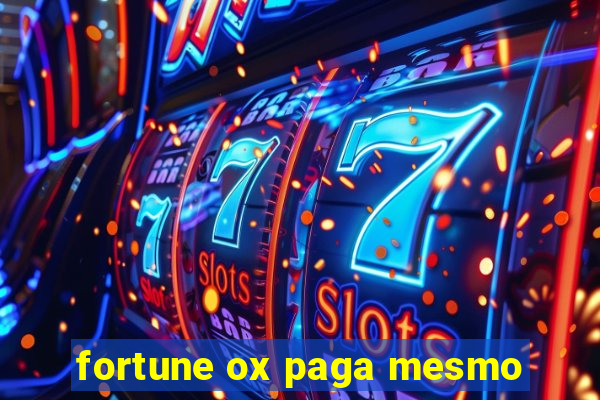 fortune ox paga mesmo