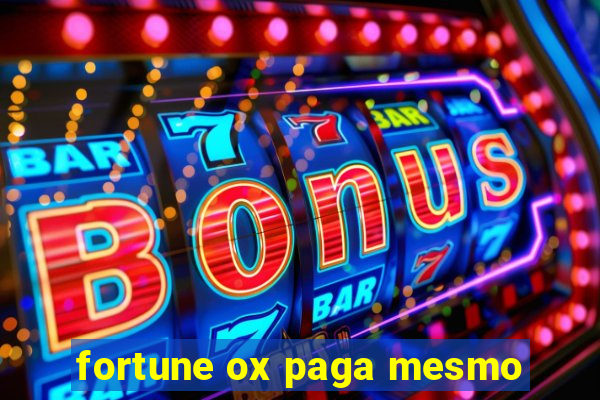 fortune ox paga mesmo