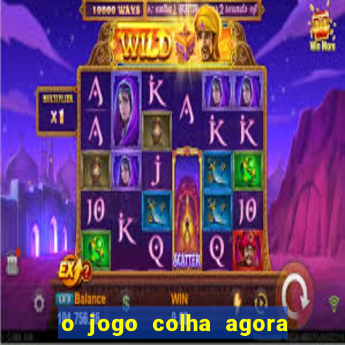 o jogo colha agora paga mesmo