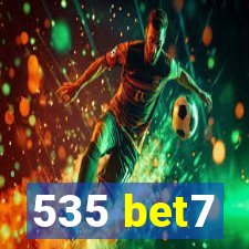 535 bet7