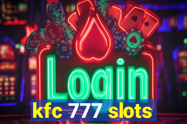 kfc 777 slots