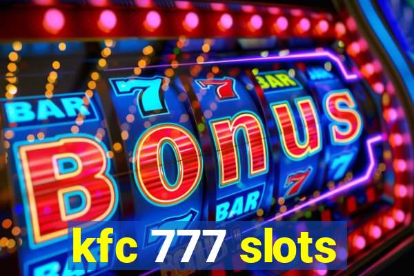 kfc 777 slots