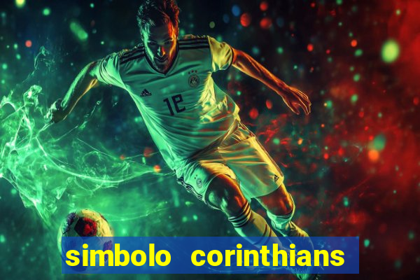 simbolo corinthians copiar e colar