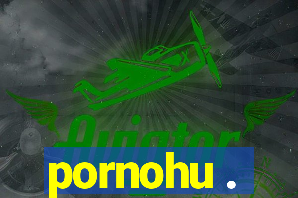 pornohu .