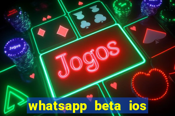 whatsapp beta ios testflight code 2024