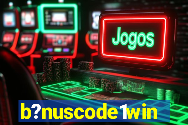 b?nuscode1win