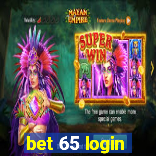 bet 65 login