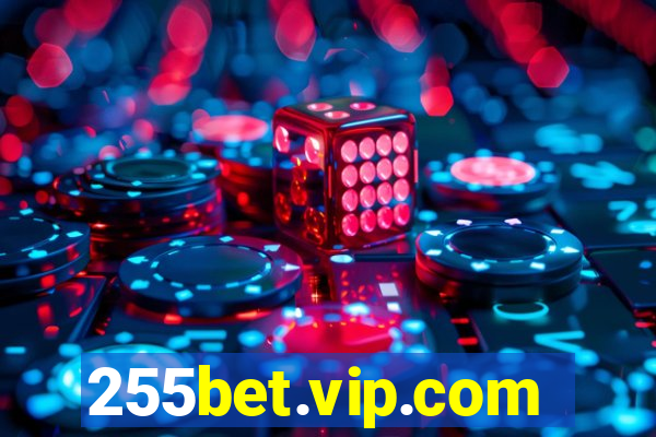 255bet.vip.com