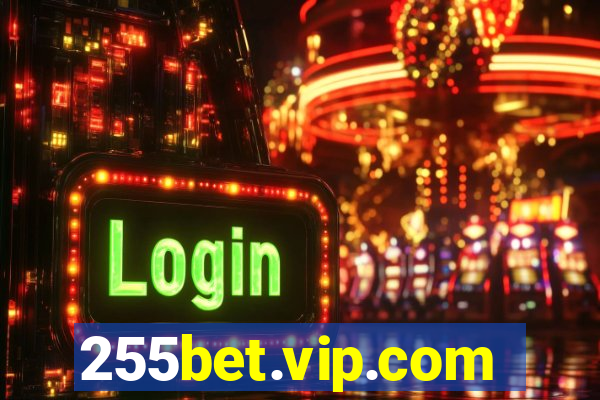 255bet.vip.com