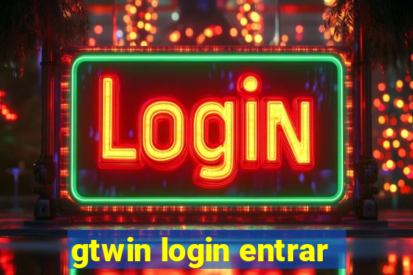 gtwin login entrar