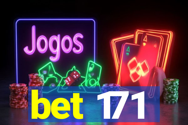 bet 171