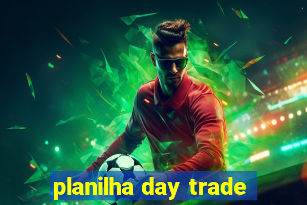 planilha day trade