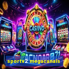 sportv2 megacanais