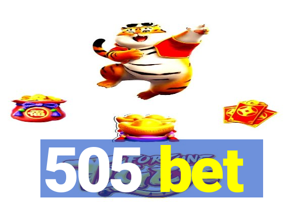 505 bet