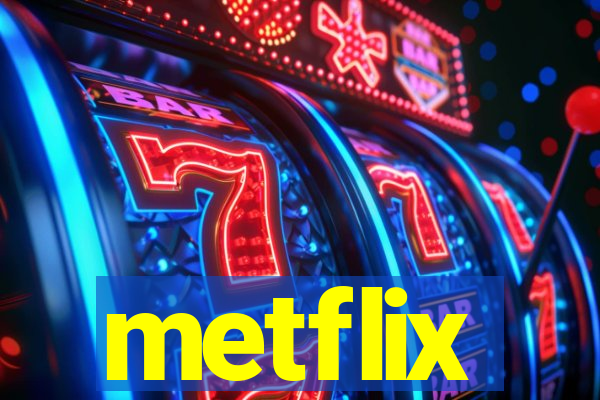 metflix