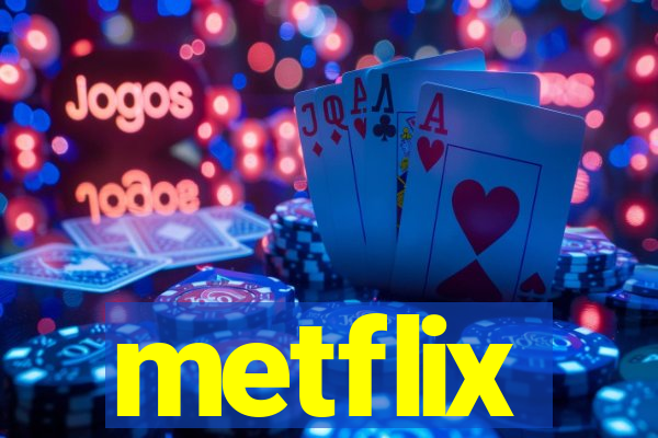 metflix