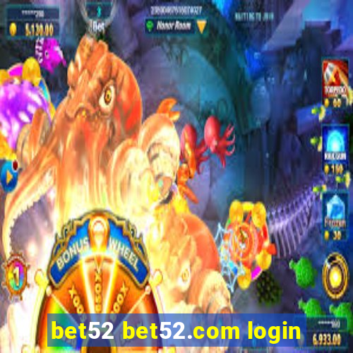 bet52 bet52.com login