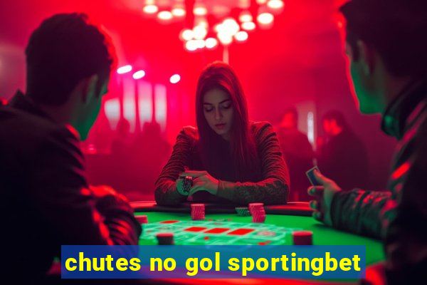 chutes no gol sportingbet