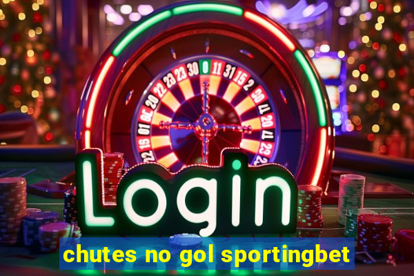 chutes no gol sportingbet