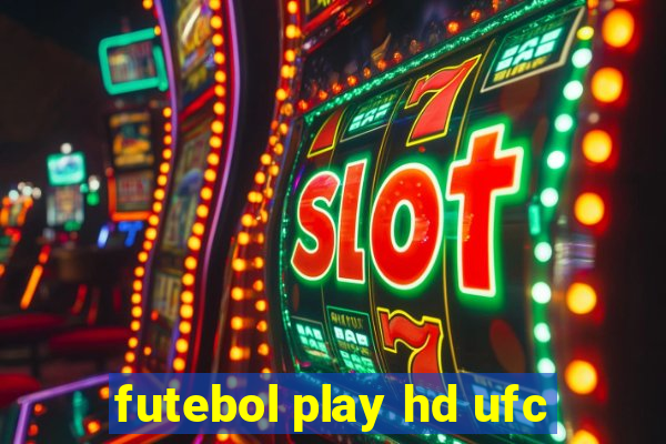 futebol play hd ufc