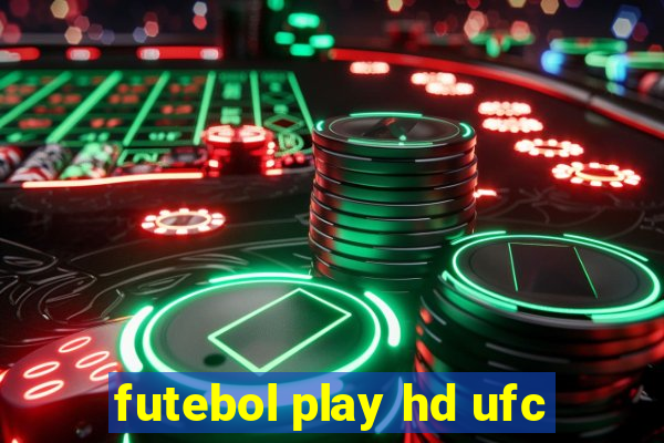 futebol play hd ufc