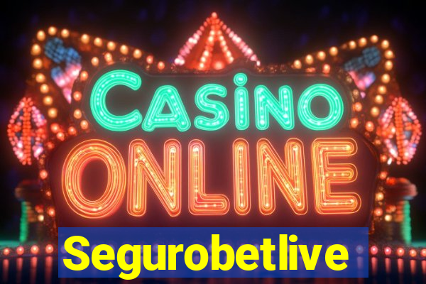 Segurobetlive